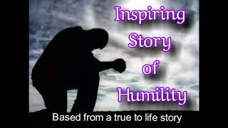 Inspiring Story of Humility [upl. by Nibram]