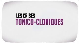 Les crises tonico cloniques [upl. by Inoy]