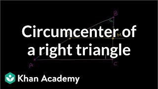 Circumcenter of a right triangle  Geometry  Khan Academy [upl. by Yecnuahc72]