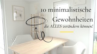 10 minimalistische Gewohnheiten die Dein Leben verändern I Minimalismus I saltypeanut [upl. by Lashoh]