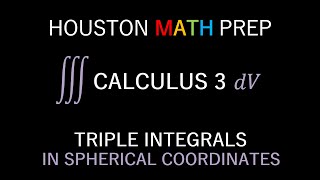 Triple Integrals in Spherical Coordinates [upl. by Bernardi]