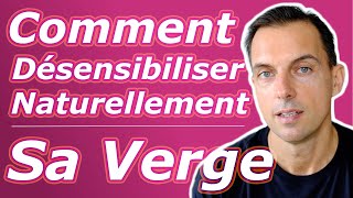 Comment desensibiliser naturellement sa verge [upl. by Chandal]