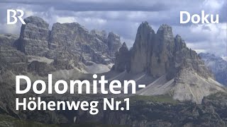 Der DolomitenHöhenweg Nr1  Wandern im Gipfelparadies  Doku  BergaufBergab  BR [upl. by Aihtak]