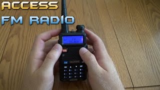 Accessing FM Radio on the BaoFeng UV5R Tranceiver [upl. by Romito]