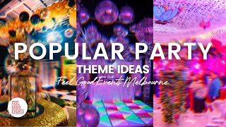 10 Popular Party Themes Ideas  FEEL GOOD EVENTS [upl. by Scribner]