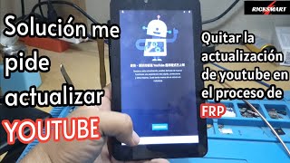 Cuando pide actualizar youtube al hacer frp o quitar cuenta Google Solución efectiva [upl. by Yesnek]