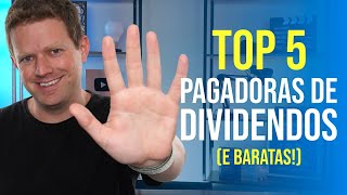 5 AÇÕES BARATAS que pagam ALTOS DIVIDENDOS HOJE [upl. by Solrac]