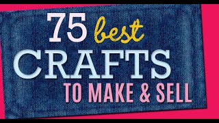 75 Crafts to Make and Sell  Cool Craft Ideas and DIY Projects to Make For Extra Cash [upl. by Dressel]