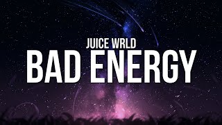 Juice WRLD  Bad Energy Lyrics [upl. by Levitus]