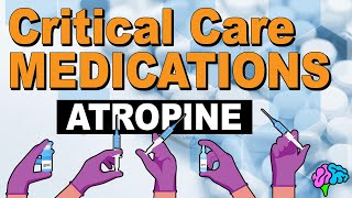 Atropine  Critical Care Medications [upl. by Nalac]