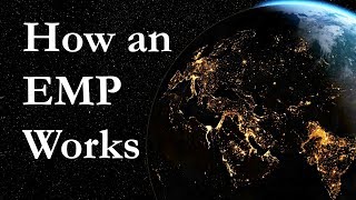 How an EMP Works [upl. by Enirehs]