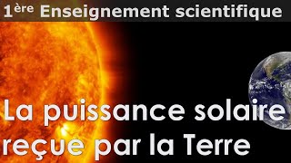 La puissance solaire reçue par la Terre calcul expliqué  Enseignement scientifique  1ère [upl. by Hpsoj703]