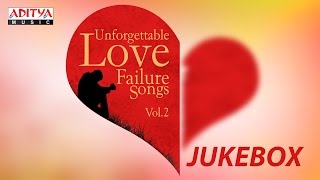 Unforgettable Love Failure Songs Vol2 II Telugu Jukebox [upl. by Yddub899]