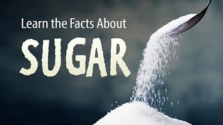 Learn the Facts about Sugar  How Sugar Impacts your Health [upl. by Ggerc]