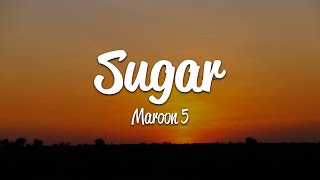 Maroon 5  Sugar Lyrics [upl. by Pinzler]