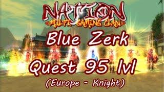 SRO Blue Zerk Quest 95 lvl Europe  Knight [upl. by Rimat]