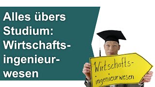 Wirtschaftsingenieurwesen studieren Alles übers Studium Tipps Erfahrungen Doku  Selbsttest [upl. by Valonia]