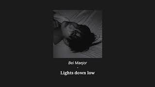 Bei Maejor  Lights down low SLOWED  Reverb [upl. by Nnyletak]