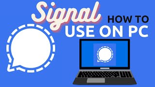 how to use Signal App on PC  Signal Messenger Tips and Tricks 2021 [upl. by Nanam]