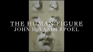 John HVanderpoel quotThe Human figurequot [upl. by Byrann356]