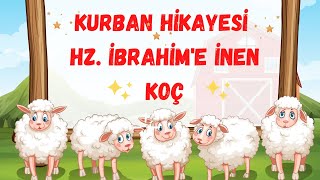 Kurban Bayramı Hikayesi ve Hzİbrahime İnen Koç🐏Dini Çocuk Hikayeleri✨Değerler Eğitimi [upl. by Kcirnek351]