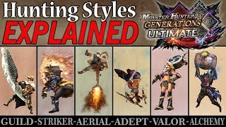 Monster Hunter Generations Ultimate All 6 Hunting Styles EXPLAINED [upl. by Muraida]