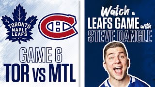 ReWatch Toronto Maple Leafs vs Montreal Canadiens Game 6 LIVE w Steve Dangle [upl. by Yrocej]