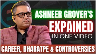 Ashneer Grovers Entrepreneurial Journey Career BharatPe amp Controversies  Startup Anlayst [upl. by Durarte]