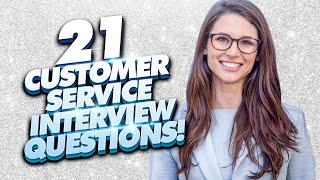 21 CUSTOMER SERVICE Interview Questions And Answers [upl. by Myca438]