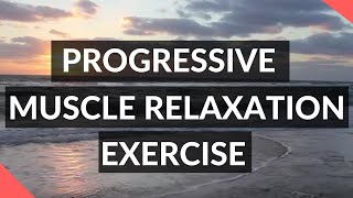 Progressive Muscle Relaxation Exercise PMR [upl. by Gunzburg]