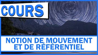 NOTION DE MOUVEMENT ET DE RÉFÉRENTIEL [upl. by Luisa]