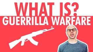 What is Guerrilla Warfare [upl. by Ellered]