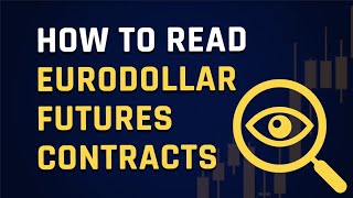 How To Read Eurodollar Futures Contracts [upl. by Devi]