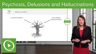 Psychosis Delusions and Hallucinations – Psychiatry  Lecturio [upl. by Ennybor532]