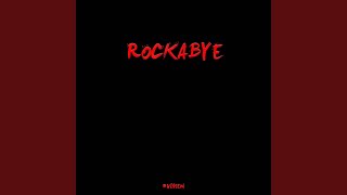 Rockabye [upl. by Idham]