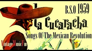 La Cucaracha Canciones De La Revolucion Mexico BSO  1959 [upl. by Ev]