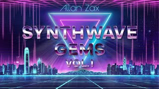 Allan Zax  Synthwave Gems Mix Vol 1 Vocal Synthwave Melodic Retrowave [upl. by Burn]