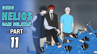 GENG HELIOS DARI SELATAN PART 11  Animasi Drama Series [upl. by Germann]