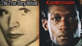 “Candyman” The True Stories  What Really Happened [upl. by Dianemarie24]