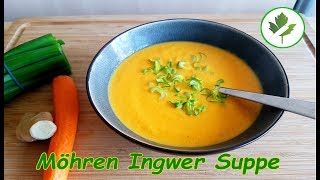 Diese Möhren Ingwer Suppe wird Deine Lieblingssuppe [upl. by Niels]