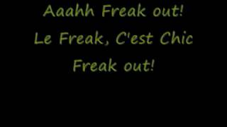 Chic  Le Freak Freak Out Lyrics [upl. by Demah]