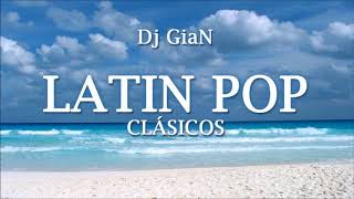 dj gian  latin pop clasicos mix 5 mana luis miguel shakira thalia chayanne [upl. by Treve]