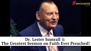 Dr Lester Sumrall  The Greatest Message On Faith Ever Preached [upl. by Vicki]