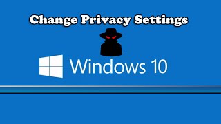 How to Change Windows 10 Privacy Settings [upl. by Llerrad]