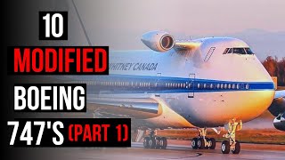 Top 10 Modified Boeing 747’s [upl. by Alrick]