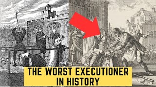 The Worst Executioner In History [upl. by Annavoeg]