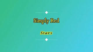 Simply Red  Stars With Lyrics [upl. by Hoj390]