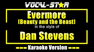 Dan Stevens  Evermore Beauty and the Beast Karaokewith Lyrics HD VocalStar Karaoke Version [upl. by Busey]