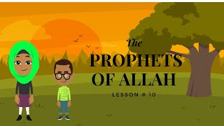 The Prophets Of Allah Islamic Kids Lessons  Lesson10 [upl. by Yrtnahc]