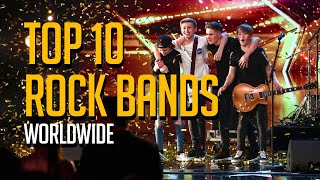 Top 10 Rock Bands on Talent Shows Worldwide [upl. by Nylarak]